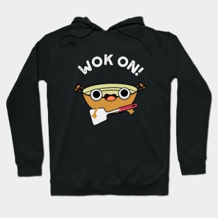 Wok On Funny Chinese Rock Pun Hoodie